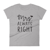 Mr. Right (Mrs. Always Right) Women's short sleeve t-shirt